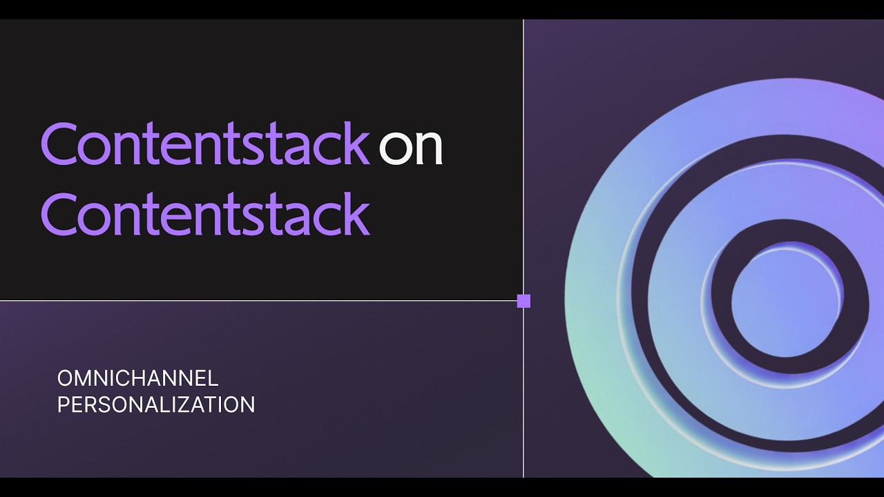 Contentstack on Contentstack: Omnichannel Personalization webinar ...