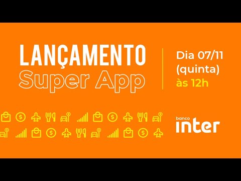 Lançamento Super App Banco Inter