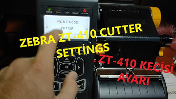 Zebra ZT-410 Cutter Settings - Kesici Ayarı