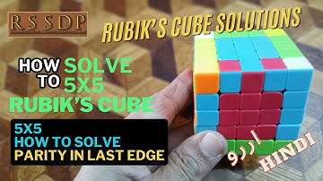 How to Solve 5X5 Rubik’s Cube - Parity in Last Edge