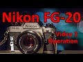 Nikon FG-20 Video 1: 35mm Film SLR Camera Operation, Use, How to, and Instructions