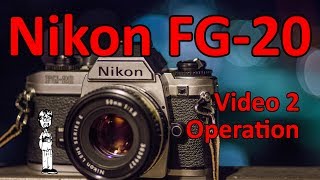 Nikon FG20 Video 1: 35mm Film SLR Camera Operation, Use, How to, and Instructions