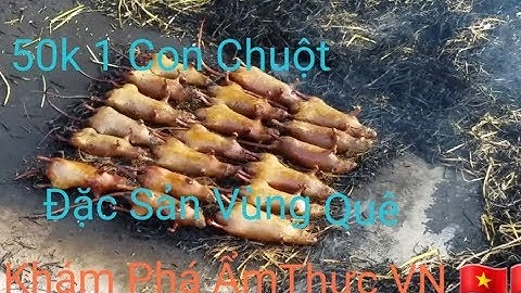 Chuột thui rơm đặc sản mùa lúa  chín 