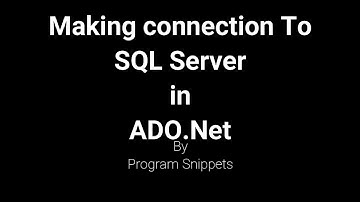 Making connection to SQL Server in ADO.Net