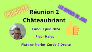 Pronostics Courses à courses PMU Réunion 2 Lundi 3 juin 2024  à  Châteaubriand