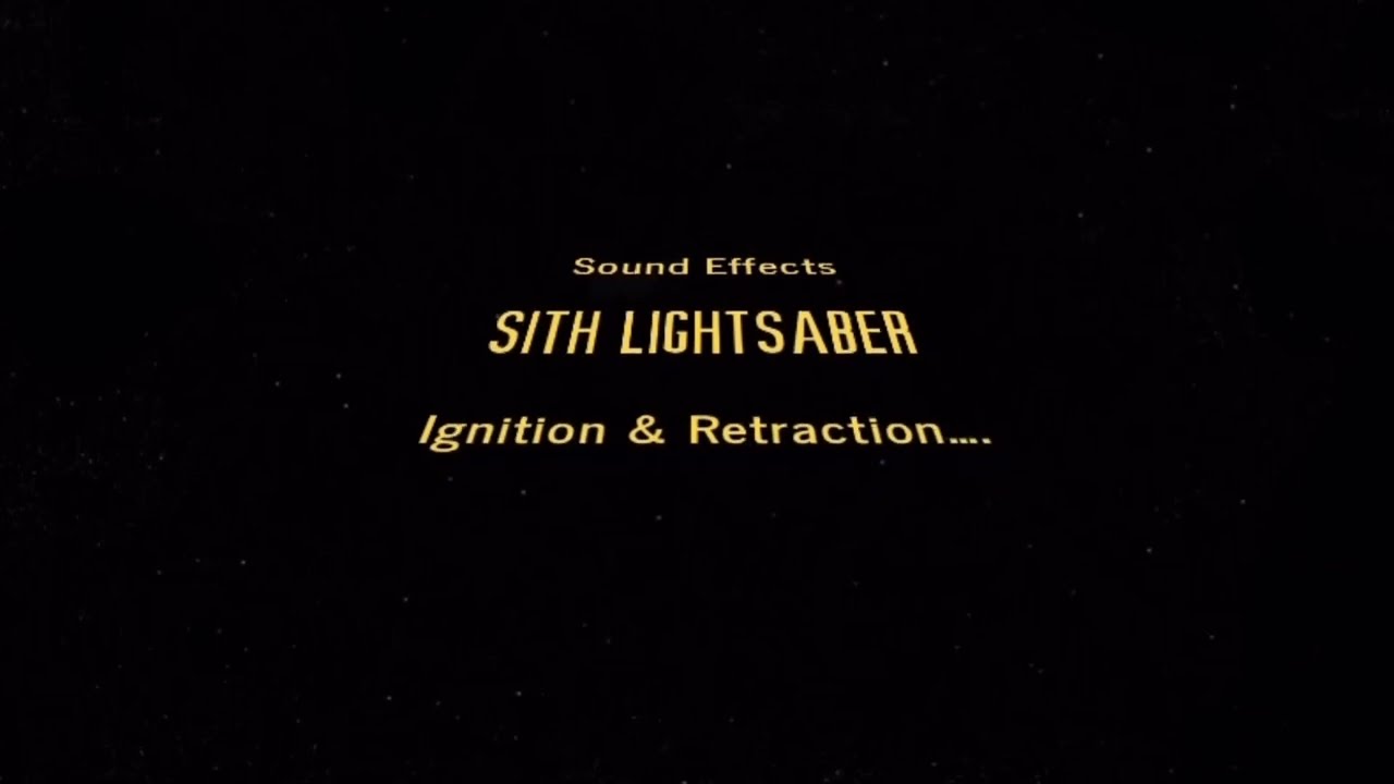 Star Wars Sound Effects - Sith Lightsaber Ignition & Retraction