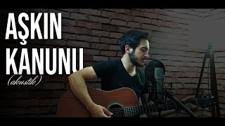 Aşkın Kanunu (Akustik) - Gitar Cover