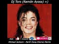 Michael jackson  earth song demo remix  dj toro ramn ayosa 