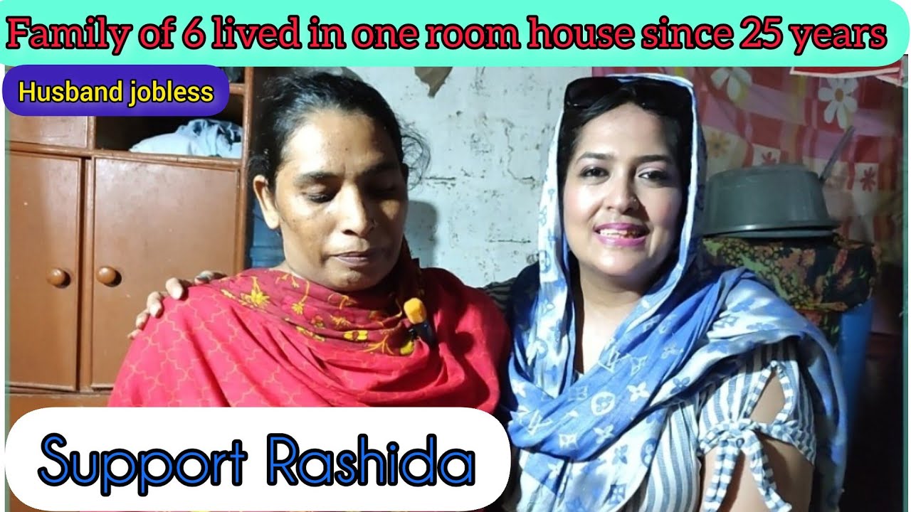 Support Rashida,s Family6 person lived in one room house happily