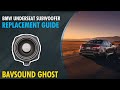 BMW Underseat Subwoofer | Replacement Guide | BAVSOUND Ghost