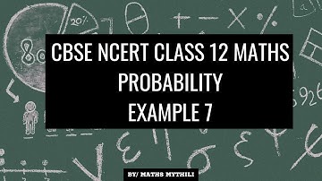 CBSE NCERT CLASS 12 MATHS PROBABILITY  EXAMPLE 7 (SOLUTION IN TAMIL)
