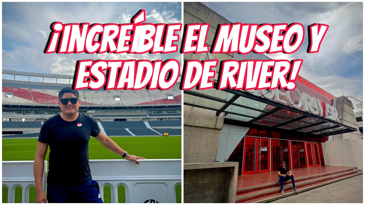 N°129 | VISITANDO EL MUSEO DE RIVER PLATE Y EL ESTADIO MÁS MONUMENTAL ...