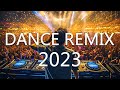 DANCE PARTY SONGS 2023 - Mashups & Remixes Of Popular Songs - DJ Remix Club Music Dance Mix 2023