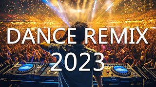 DANCE PARTY SONGS 2023 - Mashups & Remixes Of Popular Songs - DJ Remix Club Music Dance Mix 2023