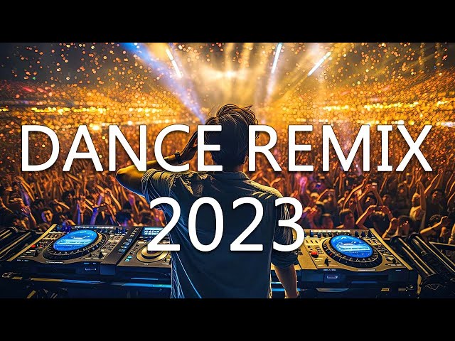 DANCE PARTY SONGS 2023 - Mashups & Remixes Of Popular Songs - DJ Remix Club Music  Dance Mix 2023 