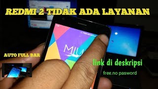 XIAOMI REDMI 2 TIDAK ADA LAYANAN, MUDAH......!!!??