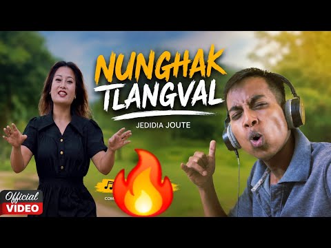 Nunghak Tlangval || Jedidia Joute ( Bj Vlogs Reaction🔥🔥)