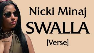 Nicki Minaj - Swalla [Verse - Lyrics] he aint telling me no