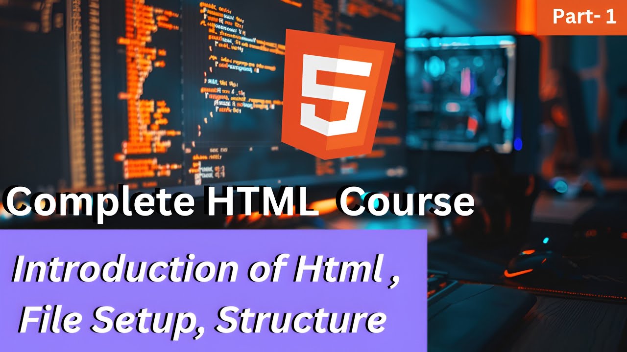 HTML Introduction File Setup and Structure | HTML Complete Course Part ...