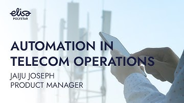 Telecom Automation: Efficiency, Cost Savings & Skills Gap │ Elisa Polystar