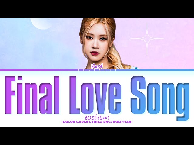 I-LAND2 FINAL LOVE SONG (With ROSÉ of BLACKPINK) Lyrics (Color Coded Lyrics) class=