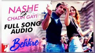 Nashe Si Chadh Gayi | (Full Lyrics Song) | Befikre, Ranveer Singh, Vaani Kapoor | Arijit Singh