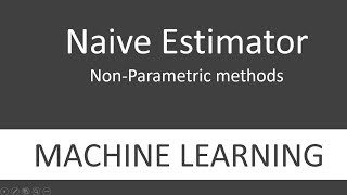 Naive Estimator - Non-Parametric Density Estimation in Machine learning