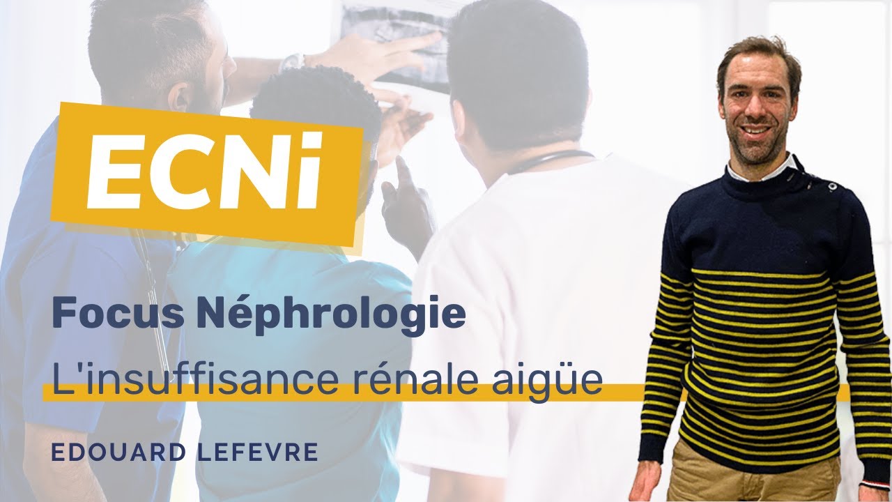 ECNi – Néphrologie – L’insuffisance rénale aiguë sous toutes ses formes