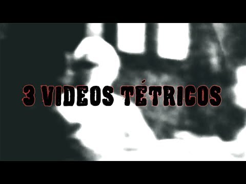 Tres videos tétricos