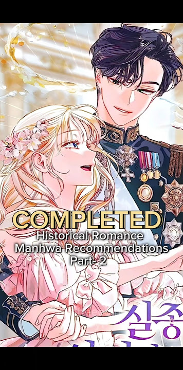 Completed Historical Romance Manhwa Recommendations| Webtoon Recommendations#manhwa #webtoon #manhua