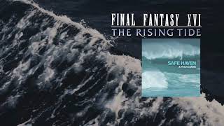 Final Fantasy XVI The Rising Tide OST - Safe Haven (Final Fantasy XVI Lofi)