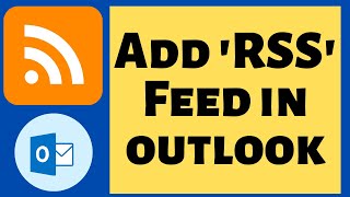 Add RSS Feed 'Rich Site Summary' to Outlook