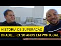 ENTREVISTA com um BRASILEIRO há 20 ANOS  em PORTUGAL!