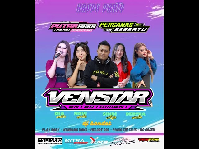 LIVE STREAM VENSTAR MUSIC - HAPPY PARTY PERGANAS BERSATU - PUTRA ARKA BERSATU - MITRA VIDEO SHOOTING class=