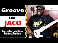 Grooving like Jaco! Exercise and Concept for Beginners