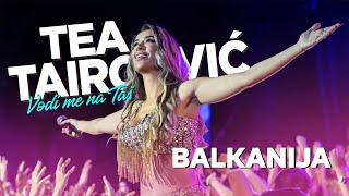 Tea Tairovic - Balkanija - LIVE | Koncert Tašmajdan 2023. Resimi