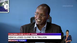 Concerns over illicit trade; Kenyans loses close to a Trillion