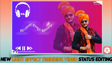 New Light Effect Trending Video Status Editing In Kinemaster ll Light Effect Status Editing
