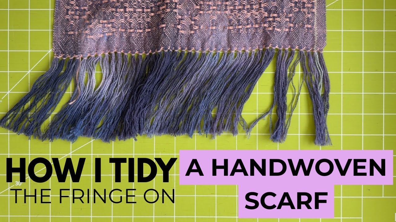 How I tidy fringe on a handwoven scarf