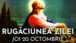 Rugăciunea Zilei Joi 20 Octombrie 2022 🙏 Rugăciune Scurtă Pentru O Zi Binecuvântată