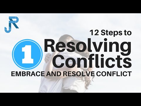 Step 1 - Embrace and Resolve Conflict