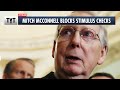 Mitch McConnell Blocks $2,000 Stimulus Checks