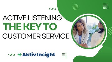 Mastering Active Listening: The Key to Exceptional Customer Service