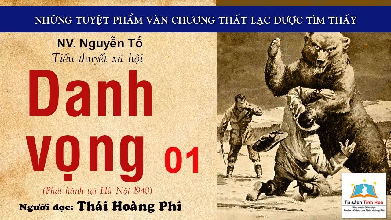 DANH VỌNG. Tập 01. Tác giả: NV. Nguyễn Tố. Người đọc: Thái Hoàng Phi