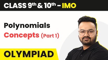 Polynomials - Concepts (Part 1) | Class 9 & 10 Maths Olympiad (IMO/RMO/INMO/PRMO) 2022-23
