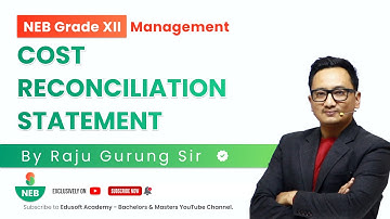 Cost Reconciliation Statement - Day 01 -  Grade XII | Accounting Live Class by Raju Sir