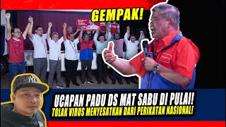 [gempak] UCAPAN PADU DS MAT SABU DI PULAI TOLAK VIRUS MENYESATKAN DARI PERIKATAN NASIONAL