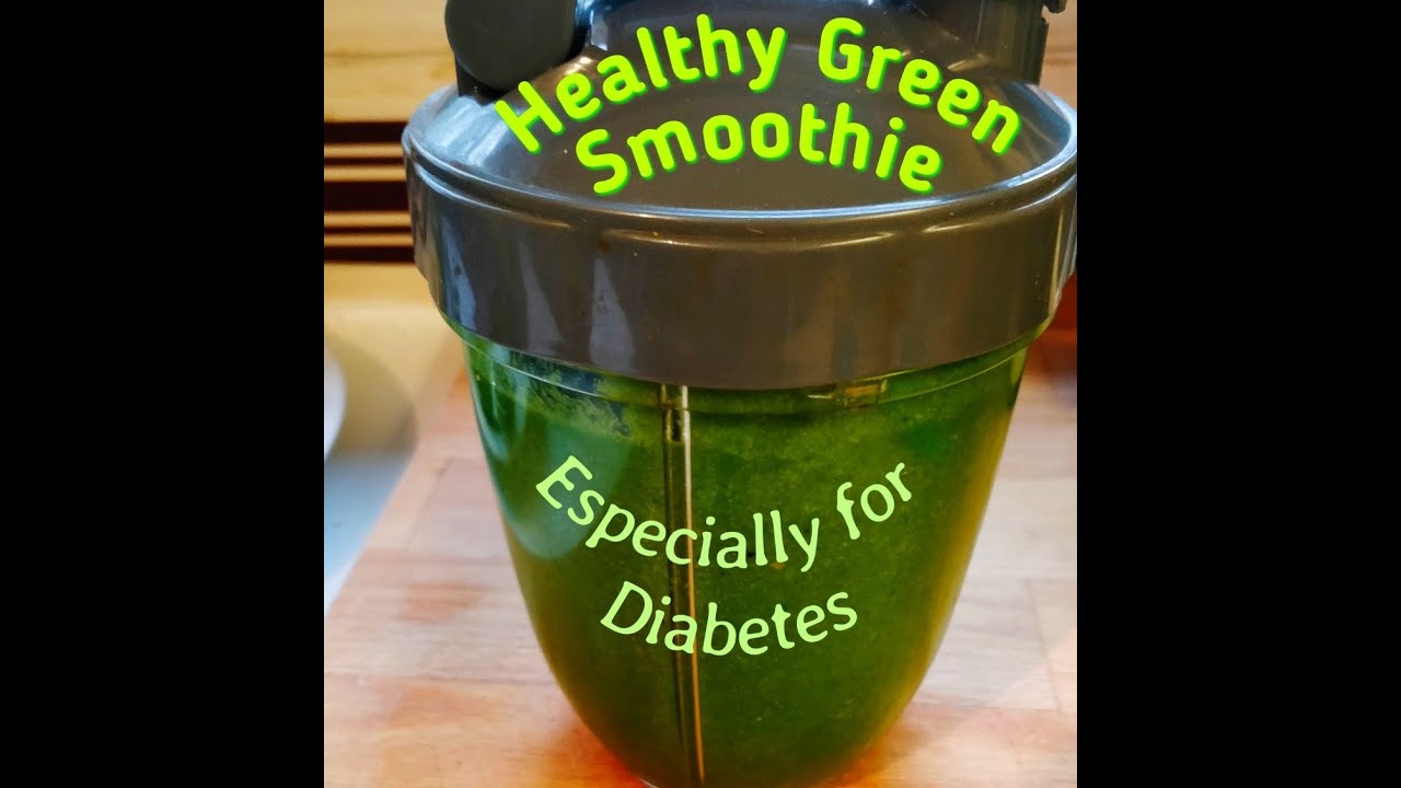 Diabetes Green Smoothie YouTube
