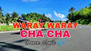 WARAY WARAY CHA CHA DANCE MUSIC ®