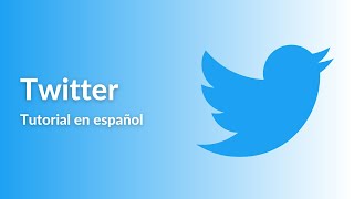 🎓 Tutorial de Twitter en español | Cómo usar Twitter